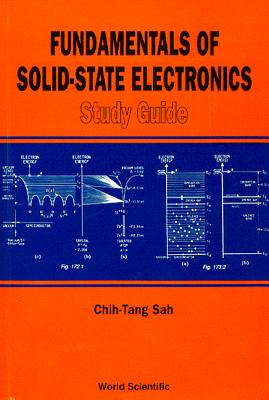 Fundamentals of Solid State Electronics + Solution Manual + Study Guide [With Workbook and Study Guide]-cover