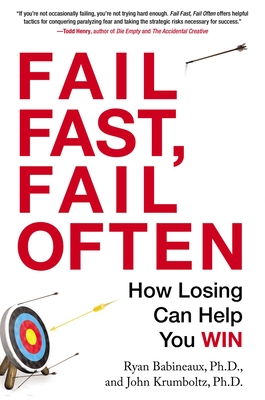 Fail Fast, Fail Often: How Losing Can Help You Win-cover