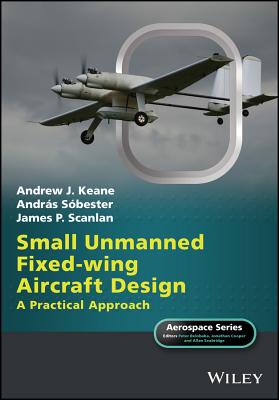 Small Unmanned Fixed-Wing Aircraft Design: A Practical Approach-cover