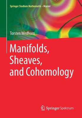 Manifolds, Sheaves, and Cohomology-cover