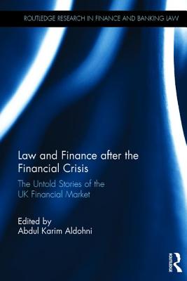 Law and Finance After the Financial Crisis: The Untold Stories of the UK Financial Market-cover