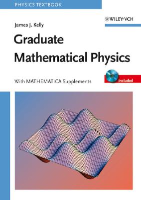 Graduate Mathematical Physics, with Mathematica Supplements-cover