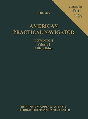 American Practical Navigator BOWDITCH 1984 Edition Vol1 Part 1-cover
