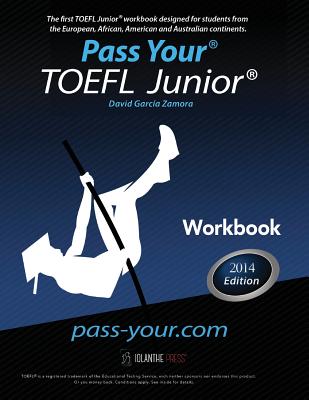 Pass Your TOEFL Junior. Workbook: The first TOEFL Junior. workbook in the Western Hemisphere!-cover