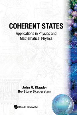 Coherent States: Applications in Physics and Mathematical Physics-cover