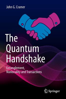 The Quantum Handshake: Entanglement, Nonlocality and Transactions-cover