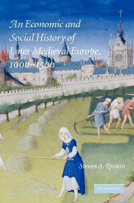 An Economic and Social History of Later Medieval Europe, 1000-1500-cover