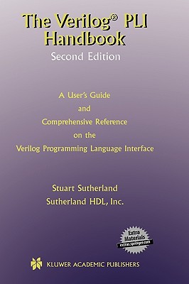 The Verilog Pli Handbook: A User's Guide and Comprehensive Reference on the Verilog Programming Language Interface-cover