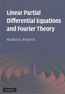 Linear Partial Differential Equations and Fourier Theory-cover