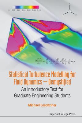 Statistical Turbulence Modelling for Fluid Dynamics - Demystified: An Introductory Text for Graduate Engineering Students-cover