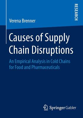 Causes of Supply Chain Disruptions: An Empirical Analysis in Cold Chains for Food and Pharmaceuticals-cover