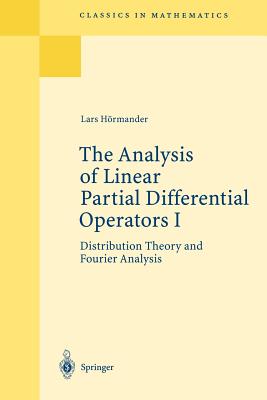 The Analysis of Linear Partial Differential Operators I: Distribution Theory and Fourier Analysis-cover