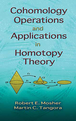 Cohomology Operations and Applications in Homotopy Theory-cover