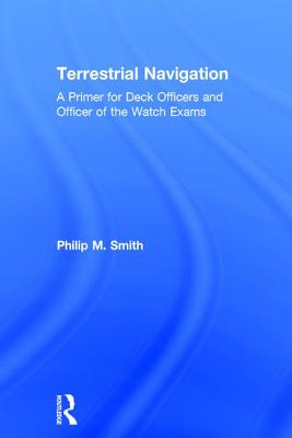 Terrestrial Navigation: A Primer for Deck Officers and Officer of the Watch Exams-cover