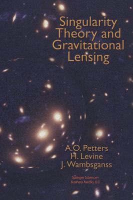 Singularity Theory and Gravitational Lensing-cover