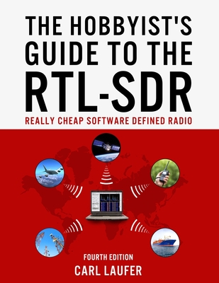 The Hobbyist's Guide to the RTL-SDR: Really Cheap Software Defined Radio-cover