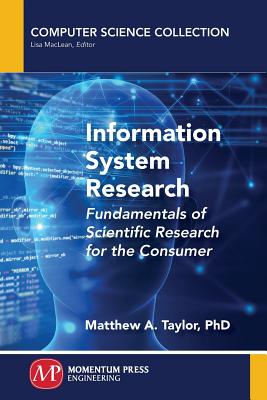 Information System Research: Fundamentals of Scientific Research for the Consumer-cover