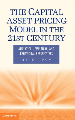 The Capital Asset Pricing Model in the 21st Century: Analytical, Empirical, and Behavioral Perspectives-cover