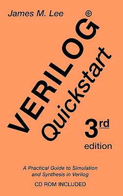 Verilog(r) QuickStart: A Practical Guide to Simulation and Synthesis in Verilog-cover