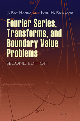 Fourier Series, Transforms, and Boundary Value Problems-cover