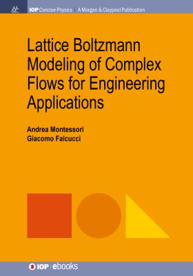 Lattice Boltzmann Modeling of Complex Flows for Engineering Applications-cover