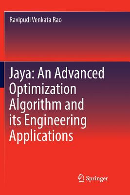 Jaya: An Advanced Optimization Algorithm and Its Engineering Applications-cover