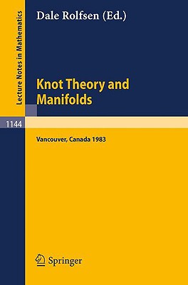 Knot Theory and Manifolds: Proceedings of a Conference Held in Vancouver, Canada, June 2-4, 1983-cover