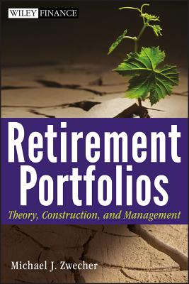 Retirement Portfolios: Theory, Construction, and Management-cover