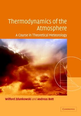 Thermodynamics of the Atmosphere: A Course in Theoretical Meteorology-cover