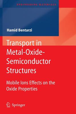 Transport in Metal-Oxide-Semiconductor Structures: Mobile Ions Effects on the Oxide Properties-cover