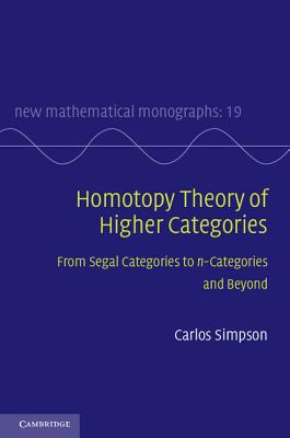 Homotopy Theory of Higher Categories: From Segal Categories to N-Categories and Beyond-cover