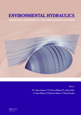 Environmental Hydraulics: Theoretical, Experimental and Computational Solutions-cover