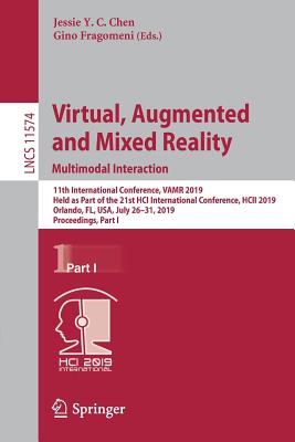 Virtual, Augmented and Mixed Reality. Multimodal Interaction: 11th International Conference, Vamr 2019, Held as Part of the 21st Hci International Con-cover