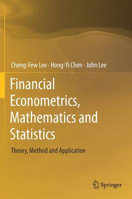 Financial Econometrics, Mathematics and Statistics: Theory, Method and Application-cover