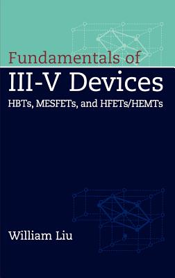 Fundamentals of III-V Devices: Hbts, Mesfets, and Hfets/Hemts-cover