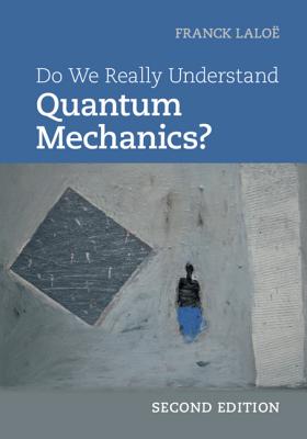 Do We Really Understand Quantum Mechanics?-cover
