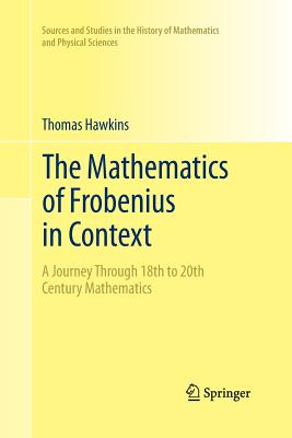 The Mathematics of Frobenius in Context: A Journey Through 18th to 20th Century Mathematics-cover