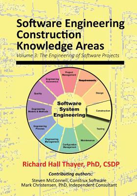 Software Engineering Construction Knowledge Areas: Volume 3: The Engneering of Software Projects-cover