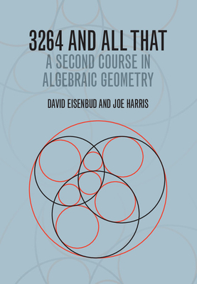 3264 and All That: A Second Course in Algebraic Geometry-cover