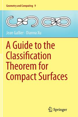 A Guide to the Classification Theorem for Compact Surfaces-cover
