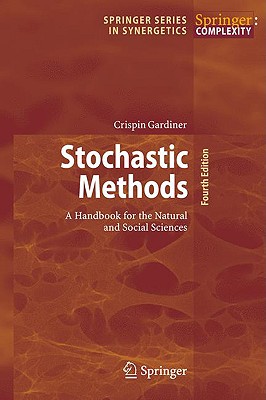 Stochastic Methods: A Handbook for the Natural and Social Sciences-cover