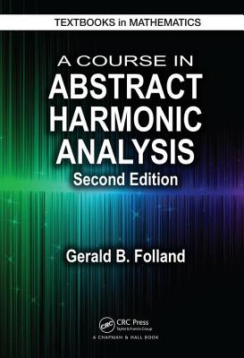 A Course in Abstract Harmonic Analysis-cover