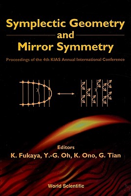 Symplectic Geometry and Mirror Symmetry - Proceedings of the 4th Kias Annual International Conference-cover