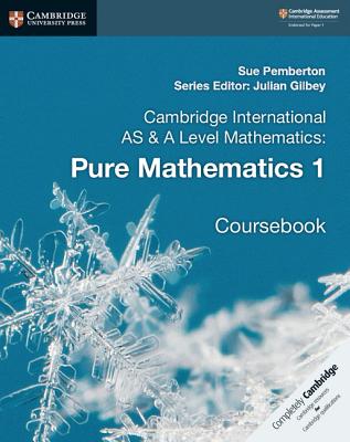 Cambridge International as & a Level Mathematics: Pure Mathematics 1 Coursebook-cover