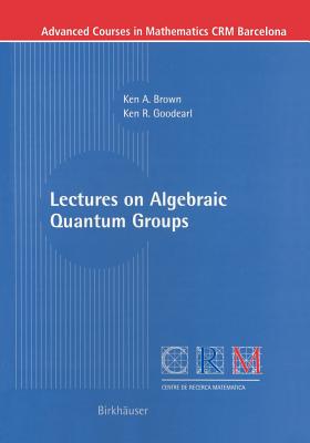 Lectures on Algebraic Quantum Groups-cover