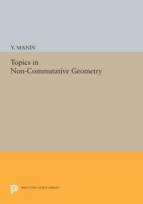 Topics in Non-Commutative Geometry-cover