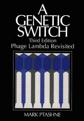 A Genetic Switch, Phage Lambda Revisited-cover
