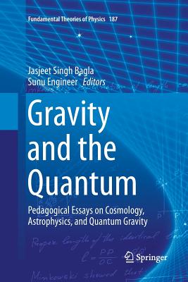 Gravity and the Quantum: Pedagogical Essays on Cosmology, Astrophysics, and Quantum Gravity-cover