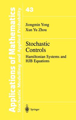 Stochastic Controls: Hamiltonian Systems and Hjb Equations-cover