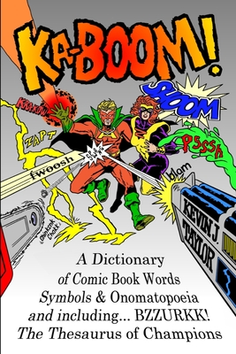 Ka-Boom!: A Dictionary of Comic Book Words, Symbols & Onomatopoeia-cover